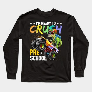 Crush Preschool Dinosaur Monster Truck Back to School Long Sleeve T-Shirt